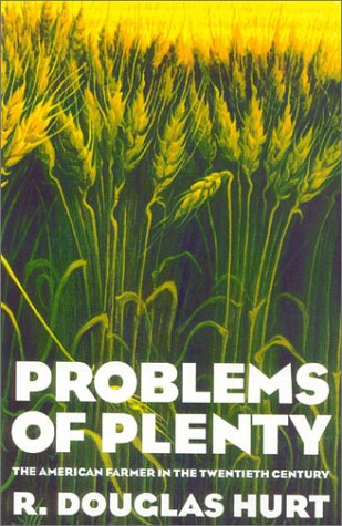 Stock image for Problems of Plenty : The American Farmer in the Twentieth Century for sale by Better World Books