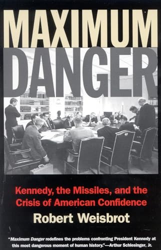 Imagen de archivo de Maximum Danger : Kennedy, the Missiles, and the Crisis of American Confidence a la venta por Better World Books