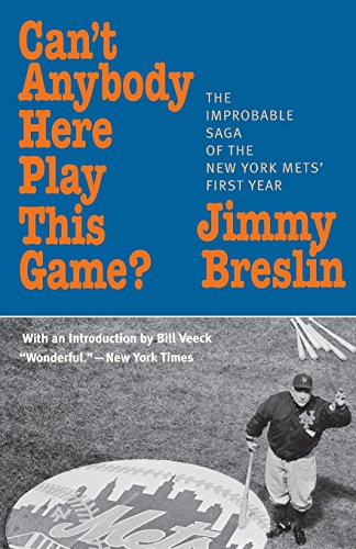 9781566634885: Can't Anybody Here Play This Game?: The Improbable Saga of the New York Met's First Year