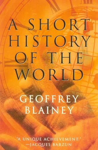 A Short History of the World - Blainey, Geoffrey