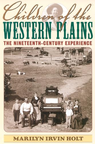 Stock image for Children of the Western Plains: The Nineteenth-Century Experience (American Childhoods Series) for sale by SecondSale