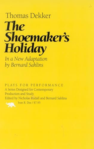 Beispielbild fr The Shoemaker's Holiday (Plays for Performance Series) zum Verkauf von Powell's Bookstores Chicago, ABAA