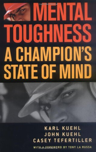 Beispielbild fr Mental Toughness : A Champion's State of Mind zum Verkauf von Better World Books