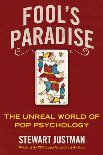 Stock image for Fool's Paradise: The Unreal World of Pop Psychology for sale by AwesomeBooks