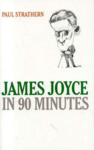 9781566636483: James Joyce in 90 Minutes (Great Writers in 90 Minutes Series)