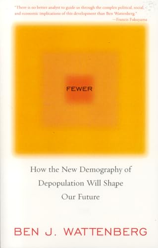 Stock image for Fewer : How the New Demography of Depopulation Will Shape Our Future for sale by Better World Books