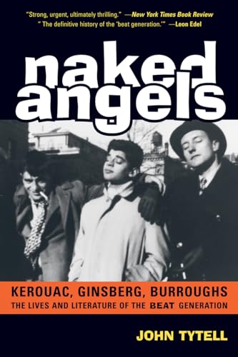 Stock image for Naked Angels: The Lives and Literature of the Beat Generation for sale by ThriftBooks-Dallas