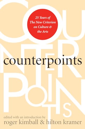 Imagen de archivo de Counterpoints : 25 Years of the New Criterion on Culture and the Arts a la venta por Better World Books