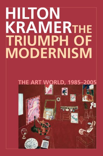 Beispielbild fr The Triumph of Modernism : The Art World, 1987-2005 zum Verkauf von Better World Books