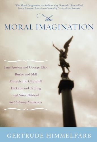 Beispielbild fr The Moral Imagination : From Edmund Burke to Lionel Trilling zum Verkauf von Better World Books