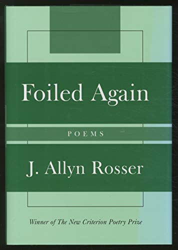 Beispielbild fr Foiled Again: Poems (New Criterion Series) zum Verkauf von HPB-Ruby