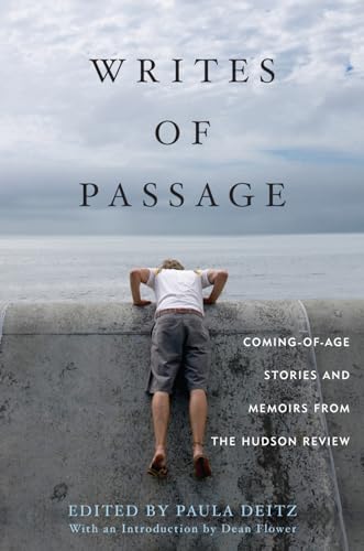 Stock image for Writes of Passage: Coming-of-Age Stories and Memoirs from The Hudson Review for sale by Ergodebooks