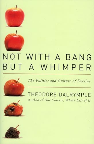 9781566637954: Not With a Bang But a Whimper: The Politics and Culture of Decline