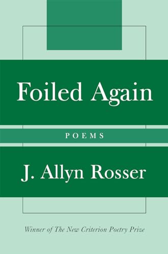 Beispielbild fr Foiled Again: Poems (New Criterion Series) zum Verkauf von SecondSale
