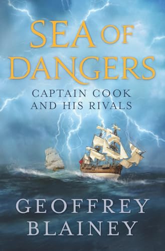 Beispielbild fr Sea of Dangers: Captain Cook and His Rivals in the South Pacific zum Verkauf von WorldofBooks