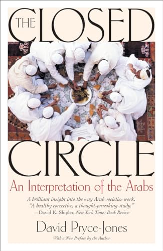 Stock image for The Closed Circle: An Interpretation of the Arabs (Edward Burlingame Book) for sale by Irish Booksellers