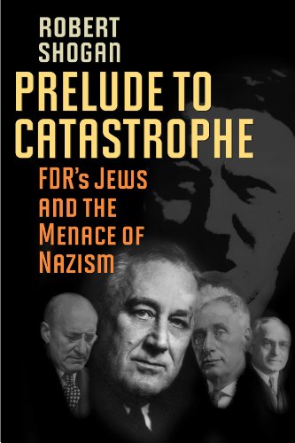 Beispielbild fr Prelude to Catastrophe : FDR's Jews and the Menance of Nazism zum Verkauf von Better World Books