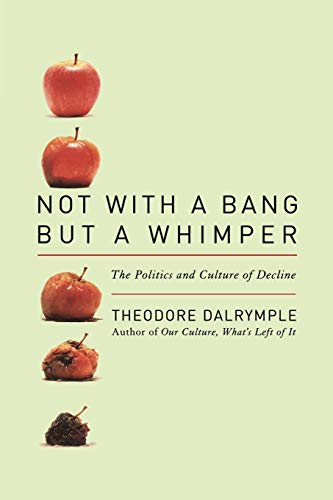9781566638517: Not With a Bang But a Whimper: The Politics and Culture of Decline