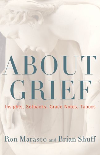 Beispielbild fr About Grief : Insights, Setbacks, Grace Notes, Taboos zum Verkauf von Better World Books