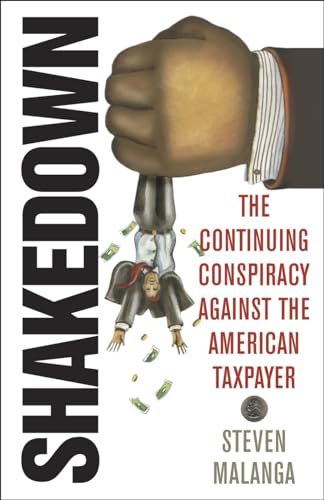 Imagen de archivo de Shakedown : The Continuing Conspiracy Against the American Taxpayer a la venta por Better World Books: West