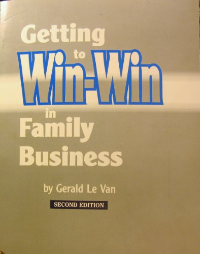 Stock image for Getting to Win-Win in Family Business for sale by Open Books