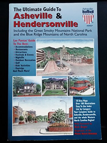 Stock image for The Ultimate Guide to Asheville & Hendersonville: Including the Great Smoky Mountains National Park and the Blue Ridge Mountains of North Carolina for sale by Ergodebooks