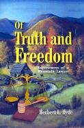 Beispielbild fr Of Truth and Freedom zum Verkauf von books4u31