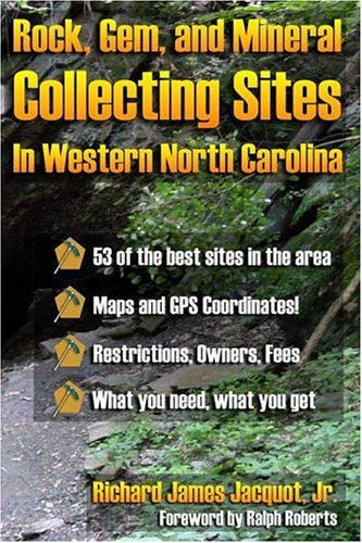 Beispielbild fr Rocks, Gems, and Mineral Collecting Sites in Western North Carolina zum Verkauf von Revaluation Books