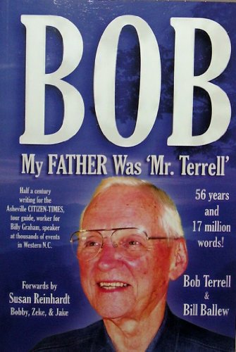 Stock image for Bob - My Father Was 'Mr. Terrell' for sale by ThriftBooks-Atlanta