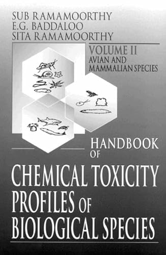 9781566700146: Handbook of Chemical Toxicity Profiles of Biological Species: Avian and Mammalian Species