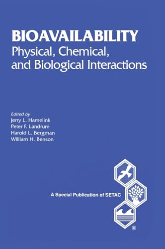 Bioavailability: Physical, Chemical, and Biological Interactions (Setac Special Publications Series) - Hamelink, Jerry, Landrum, Peter F., Bergman, Harold, Benson, William H.