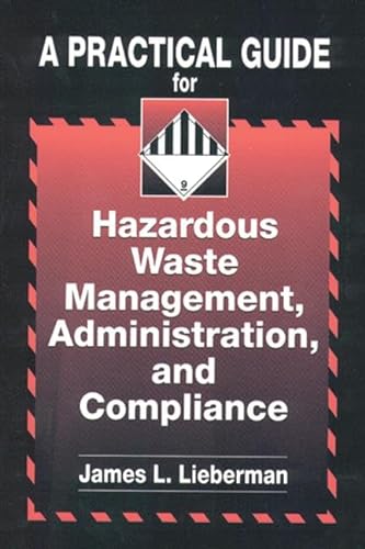 9781566701150: A Practical Guide for Hazardous Waste Management, Administration, and Compliance
