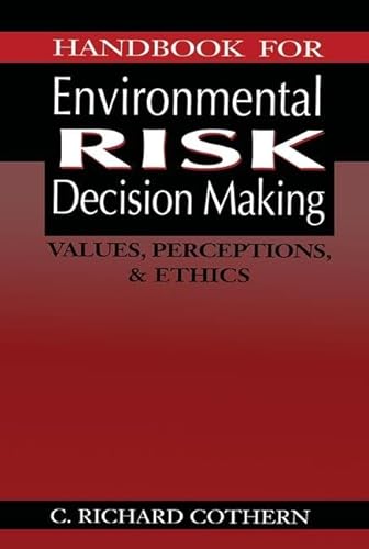 Beispielbild fr Handbook for Environmental Risk Decision Making: Values, Perceptions, and Ethics zum Verkauf von Chiron Media