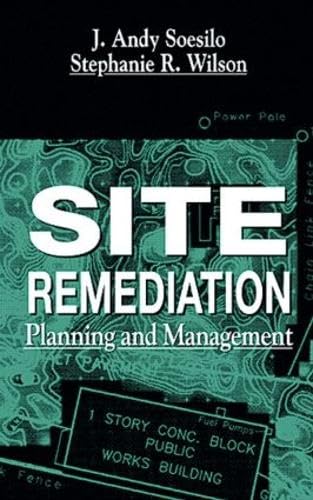 Stock image for Site Remediation : Planning and Management for sale by Better World Books