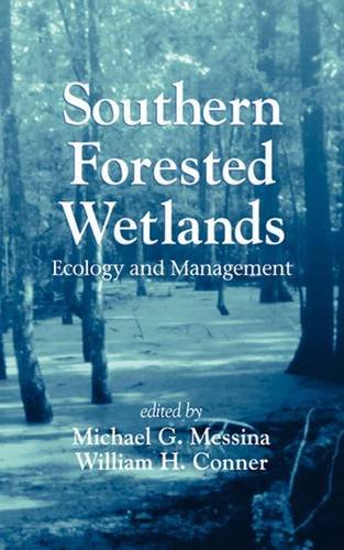 Stock image for Southern Forested Wetlands: Ecology and Management for sale by Reader's Corner, Inc.