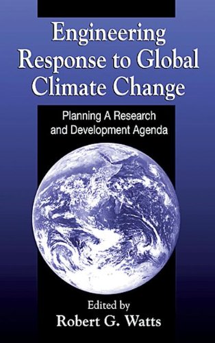 9781566702348: Engineering Response to Global Climate Change: Planning a Research and Development Agenda