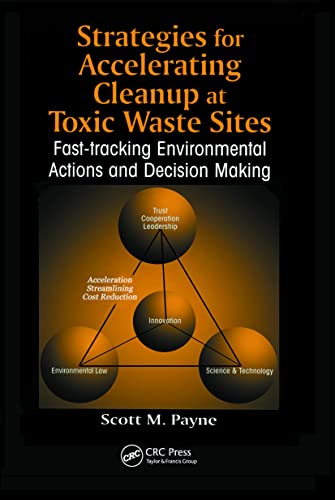 Stock image for Strategies for Accelerating Cleanup at Toxic Waste Sites : Fast-Tracking Environmental Actions and Decision Making for sale by Better World Books