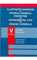 9781566702553: Illustrated Handbook of Physical-Chemical Properties of Environmental Fate for Organic Chemicals, Volume V (Volume 4)