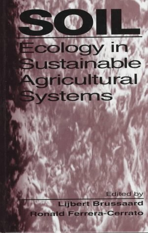 Imagen de archivo de Soil Ecology in Sustainable Agricultural Systems (Advances in Agroecology) a la venta por Wonder Book