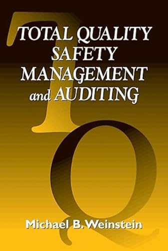 Total Quality Safety Management and Auditing - Weinstein, Michael B.