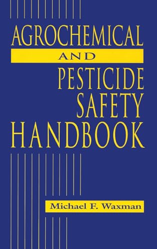 Beispielbild fr The Agrochemical and Pesticides Safety Handbook zum Verkauf von Better World Books