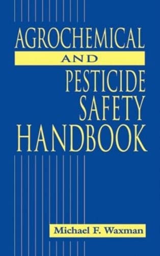 Stock image for The Agrochemical and Pesticides Safety Handbook for sale by Better World Books