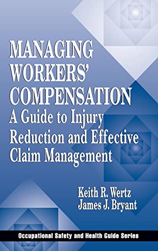 Beispielbild fr Managing Workers' Compensation: A Guide to Injury Reduction and Effective Claim Management (Occupational Safety & Health Guide Series) zum Verkauf von SecondSale