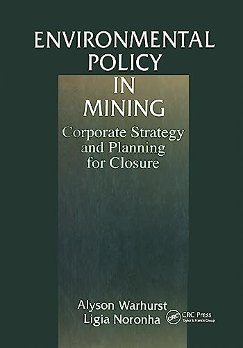 Imagen de archivo de Environmental Policy in Mining: Corporate Strategy and Planning a la venta por WorldofBooks