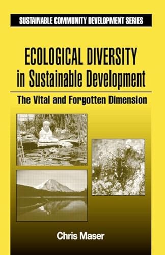 Beispielbild fr Ecological Diversity in Sustainable Development: The Vital and Forgotten Dimension (Sustainable Community Development) zum Verkauf von HPB-Red