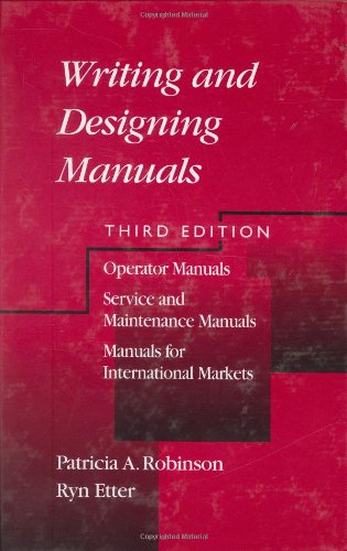 Beispielbild fr Writing and Designing Manuals : Operator Manuals, Service and Maintenance Manuals for International Markets zum Verkauf von Better World Books