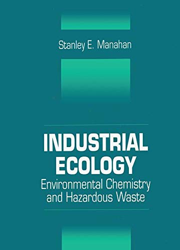 9781566703819: Industrial Ecology: Environmental Chemistry and Hazardous Waste