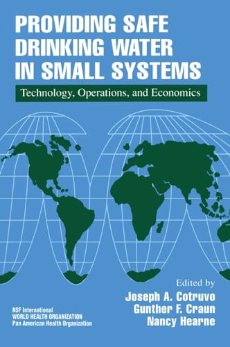 Providing Safe Drinking Water in Small Systems: Technology, Operations, and Economics