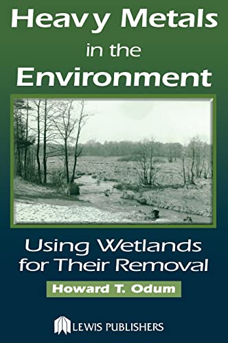 Beispielbild fr Heavy Metals in the Environment Using Wetlands for Their Removal zum Verkauf von The Book Chaser (FABA)