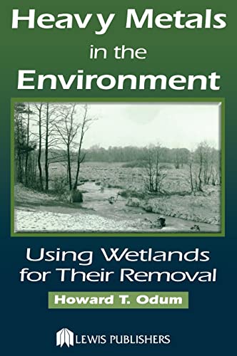 Stock image for Heavy Metals in the Environment Using Wetlands for Their Removal for sale by The Book Chaser (FABA)